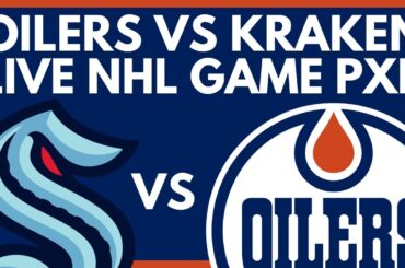 EDMONTON OILERS VS SEATTLE KRAKEN LIVE GAME STREAM | Oilers vs Kraken Live NHL Commentary