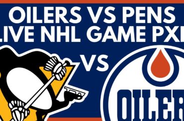 EDMONTON OILERS VS PITTSBURGH PENGUINS LIVE GAME STREAM | Oilers vs Pens Live NHL Commentary