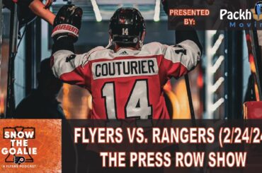 Philadelphia Flyers vs. New York Rangers (2/24/24) - The Press Row Show: Pregame, INTs, Postgame