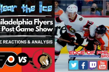 LIVE I Flyers vs Senators Reaction & Analysis I Flyers Postgame Show