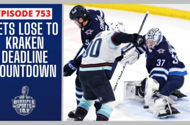 Winnipeg Jets lose to Seattle Kraken, 2 days until the NHL Trade Deadline