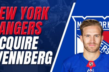 The New York Rangers Acquire Alex Wennnberg! My Thoughts & Opinions!