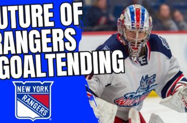 He Is The Future Of New York Rangers Goaltending