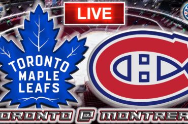 Toronto Maple Leafs vs Montreal Canadiens LIVE Stream Game Audio | NHL LIVE Stream Gamecast & Chat