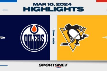 NHL Highlights | Oilers vs. Penguins - March 10, 2024