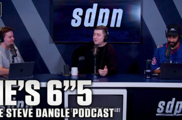 He's 6"5 | The Steve Dangle Podcast