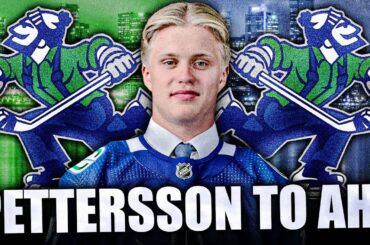 BREAKING: VANCOUVER CANUCKS SEND ELIAS PETTERSSON TO THE AHL IN ABBOTSFORD (Defenceman Prospect)