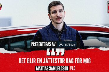 Mattias Samuelsson ”Enorm stolthet”