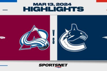 NHL Highlights | Avalanche vs. Canucks - March 13, 2024