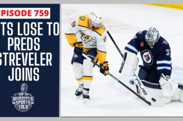 Winnipeg Jets lose to Nashville Predators, Chris Streveler joins the show