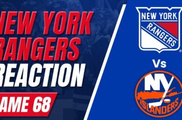 Ranger Fan Reaction Game 68┃NYI-2 NYR-5! THE RANGERS GET A GOAL FROM ALL 4 LINES IN THEIR WIN!