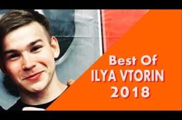 Best Of Tricking _ Ilya Vtorin 2018