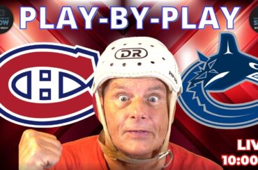 NHL GAME PLAY BY PLAY: CANADIENS VS CANUCKS