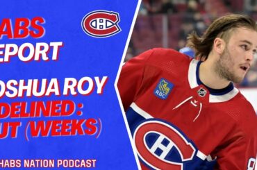 Habs News: Joshua Roy Sidelined with an Injury