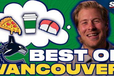 Canucks Players Rave About Vancouver's Best Spots