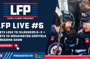 Winnipeg Jets vs Washington Capitals Preview + Jets Lose to Islanders 6-3 | LFP Live #6