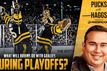 What Will Bruins Do With Their Goalies for Playoffs w/ Evan Marinofsky | Pucks with Haggs