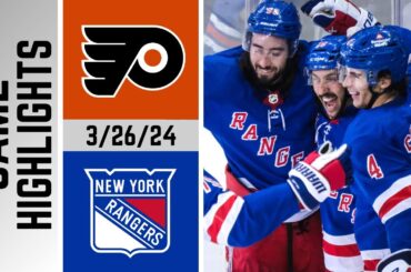 New York Rangers vs Philadelphia Flyers | Game Highlights | 3/26/24 Game #72