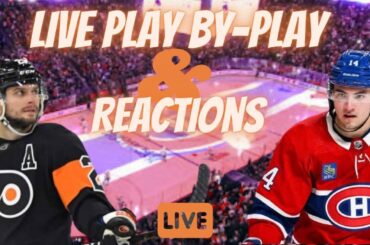 Montreal Canadiens VS. Philadelphia Flyers | Live Reactions | Play-By-Play  #Flyers #Canadiens #nhl