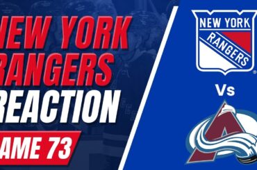 Ranger Fan Reaction Game 73┃NYR- 3 COL-2! THE RANGERS END MACKINNON'S POINT STREAK & GET 2 POINTS!