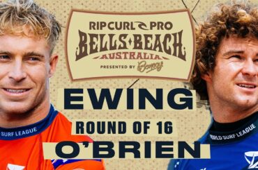 Ethan Ewing vs Liam O'Brien | Rip Curl Pro Bells Beach presented by Bonsoy 2024 - Round of 16