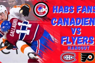 Habs Fans Hangout Canadiens vs Flyers Game #72 03/28/24