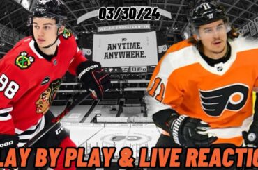 Chicago Blackhawks vs Philadelphia Flyers Live Reaction | NHL LIVE | 3/30/2024 | Panthers vs Flyers