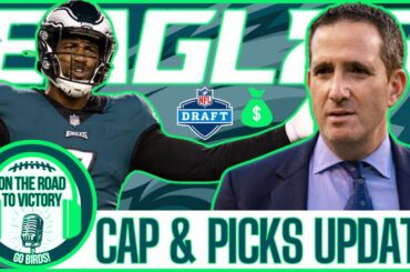 Eagles Updated Cap Space & NFL Draft Picks (2024, ’25, ’26) | Haason Reddick Cap Hit or Savings?