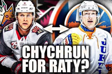 JAKOB CHYCHRUN FOR AATU RATY TRADE? New York Islanders, Arizona Coyotes News & Rumors NHL Today 2021