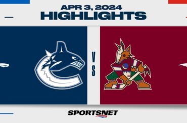 NHL Highlights | Canucks vs. Coyotes - April 3, 2024