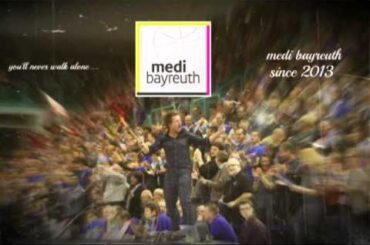 medi bayreuth - You'll never walk alone - Bayreuther Basketball