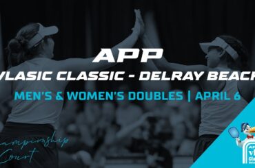 Day 3 | The Vlasic Classic - Delray Beach | Championship Court 1