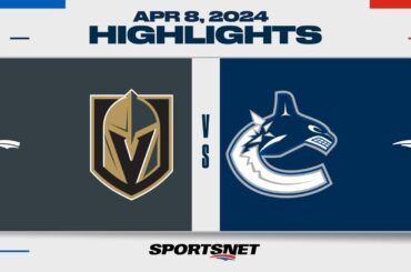 NHL Highlights | Golden Knights vs. Canucks - April 8, 2024