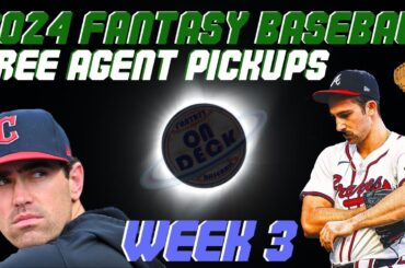 WEEK 3 Free Agent Targets, Evaluation, and Strategy - ESPN Fantasy Baseball