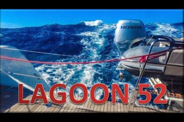 Lagoon 52 - 2000nm, Amsterdam to Mediterranean, ex Great Circle