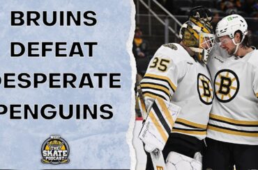 Bruins Defeat Desperate Penguins (Sunday Skate) | The Skate Pod, Ep. 301