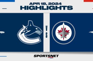 NHL Highlights | Canucks vs. Jets - April 18, 2024