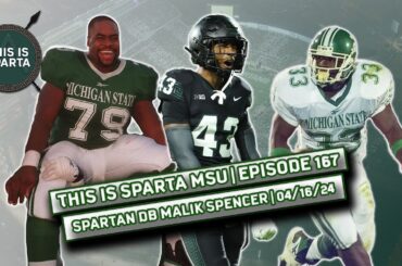 Malik Spencer talks Michigan State football & Spring game preview | This Is Sparta MSU #167