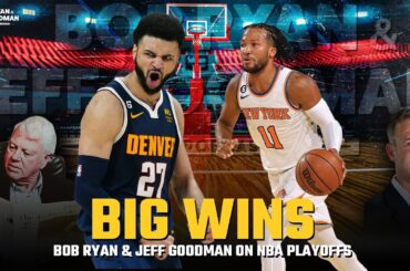 Knicks Win a Thriller, Jamal Murray Delivers | Bob Ryan & Jeff Goodman Podcast