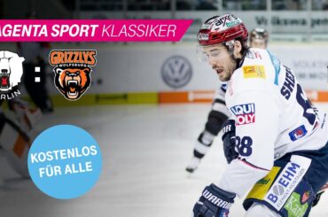 MagentaSport Klassiker | Eisbären Berlin - Grizzlys Wolfsburg I Saison 2017/18