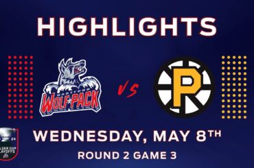 05.08.2024 Hartford Wolf Pack vs. Providence Bruins Calder Cup Playoffs Round 2 Game 3