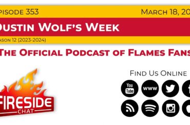 Fireside Chat Episode 353: Dustin Wolf's Week