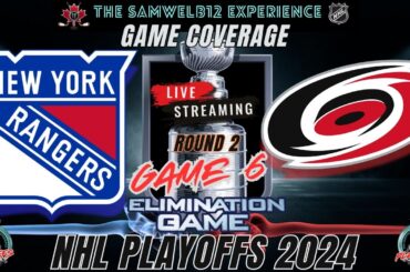 game 6: NEW YORK RANGERS vs CAROLINA HURRICANES Coverage - 2024 NHL Playoffs