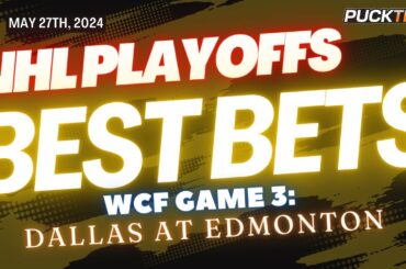 2024 NHL Playoffs Picks & Predictions | Dallas Stars vs Edmonton Oilers Game 3 | PuckTime 5/27/24