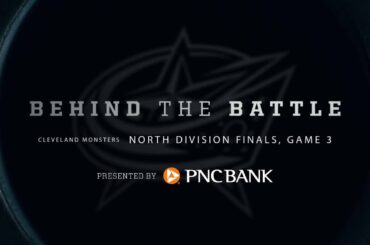 Behind the Battle Cleveland Monsters: North Division Finals, Game 3 - MONSTERS ADVANCE! 😤