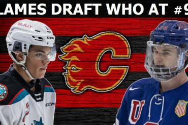 WHO DO THE CALGARY FLAMES Pick at No. 9? 2024 NHL Draft