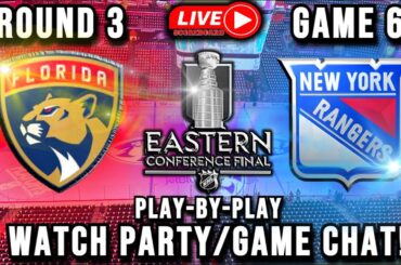 LIVE: New York Rangers Vs Florida Panthers GAME 6 Scoreboard/Commentary!