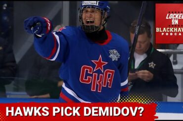 Should Chicago Blackhawks Pick Ivan Demidov 2nd Overall? + Nick Foligno's 2023-24 Report Card