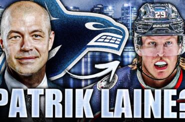 PATRIK ALLVIN & PATRIK LAINE… LET'S DISCUSS (Vancouver Canucks News & Trade Rumours)