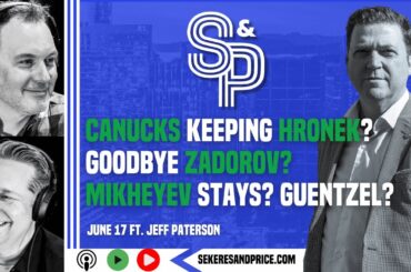 Jeff Paterson on the Canucks keeping Hronek, Zadorov leaving, keeping Mikheyev, sign Guentzel?